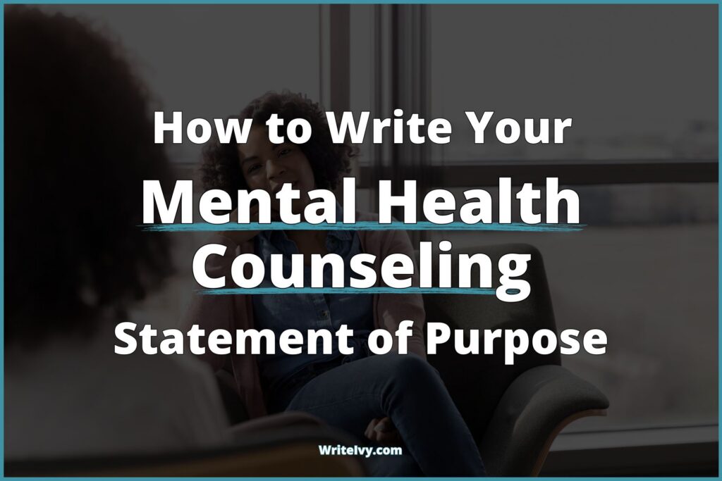 How to Write Your Mental Health Counseling Statement of Purpose